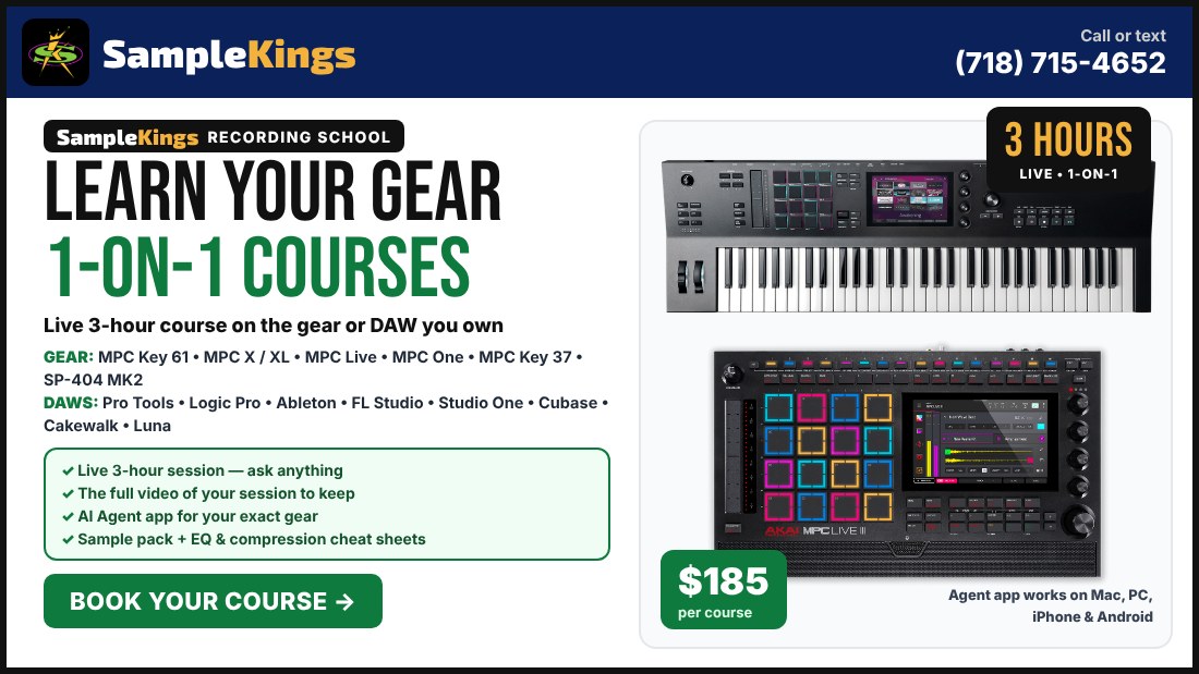 SampleKings Recording School: Learn Your Gear - 1-on-1 Courses - Live 3-hour course on MPC Key 61, MPC X, MPC Live, MPC One, MPC Key 37, SP-404 MK2, Pro Tools, Logic Pro, Ableton, FL Studio, Studio One, Cubase, Cakewalk, Luna - Includes session video, AI Agent app, sample pack and cheat sheets - 185 dollars per course - Call or text 718-715-4652